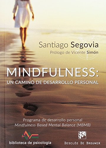 Mindfulness: un camino de desarrollo pesonal (Biblioteca de Psicología)