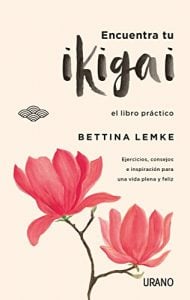 Encuentra tu ikigai (Crecimiento personal)